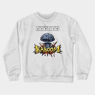 funny hard kaboom Crewneck Sweatshirt